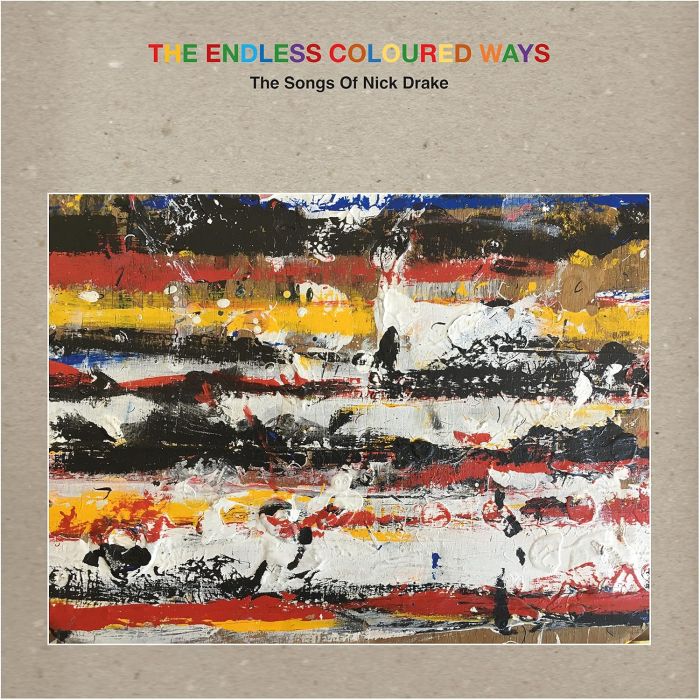 VARIOUS ARTISTS - ENDLESS COLOURED WAYS: THE SONGS OF NICK DRAKE (GREY VINYL/2LP/7I
