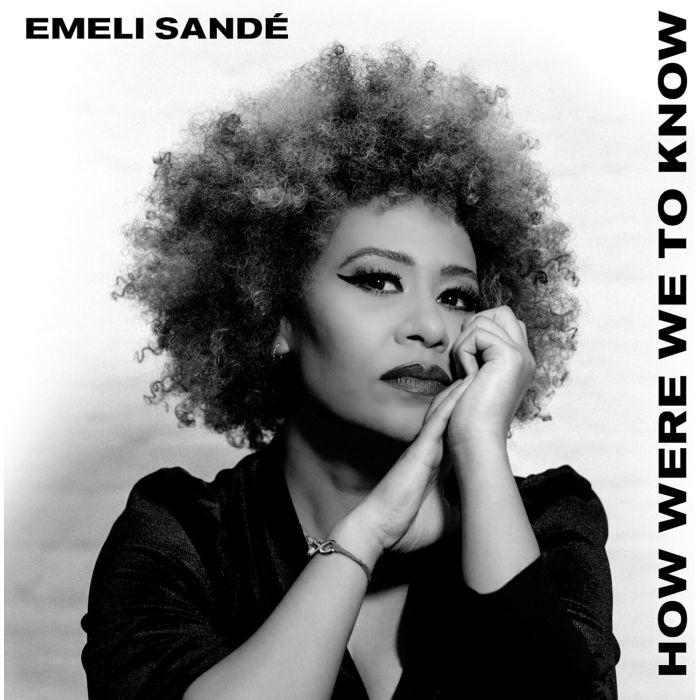 EMELI SANDE - HOW WERE WE TO KNOW
