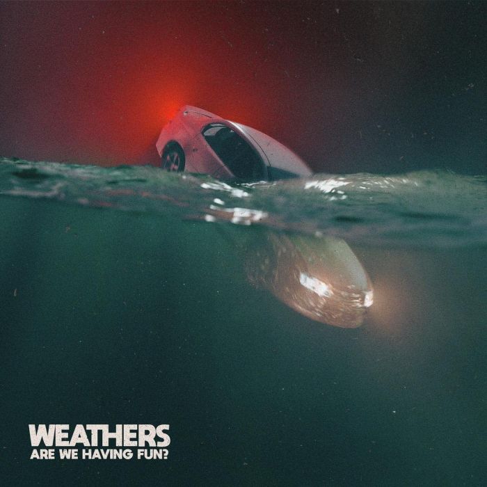 WEATHERS - ARE WE HAVING FUN?