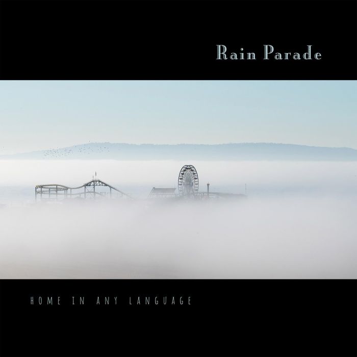 RAIN PARADE - HOME IN ANY LANGUAGE