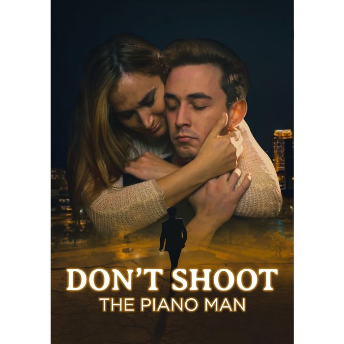 DON'T SHOOT THE PIANO MAN