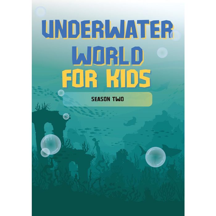 UNDERWATER WORLD FOR KIDS: SEASON 2