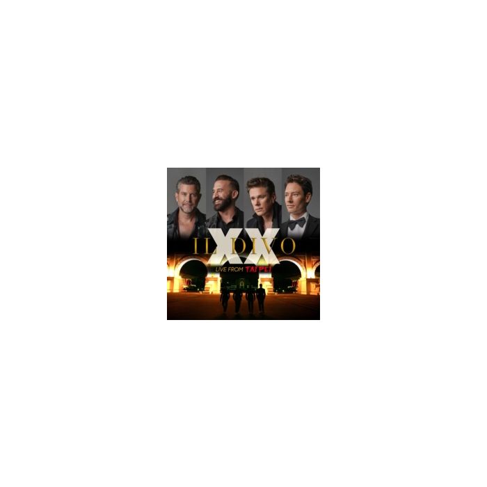 IL DIVO - XX LIVE FROM TAIPEI