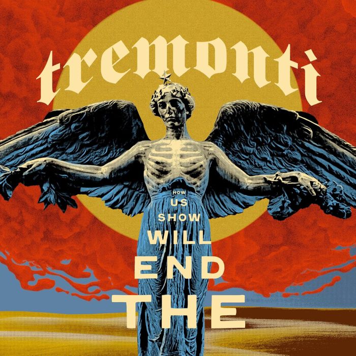 TREMONTI - END WILL SHOW US HOW