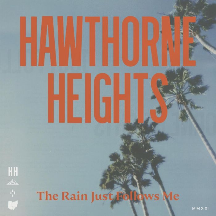 HAWTHORNE HEIGHTS - RAIN JUST FOLLOWS ME