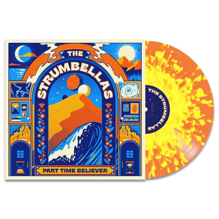 STRUMBELLAS - PART TIME BELIEVER (ORANGE & YELLOW SPLATTER VINYL)