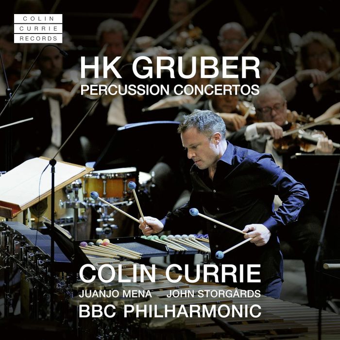 BBC PHILHARMONIC; JUANJO MENA; COLIN CURRIE - HK GRUBER: PERCUSSION CONCERTOS