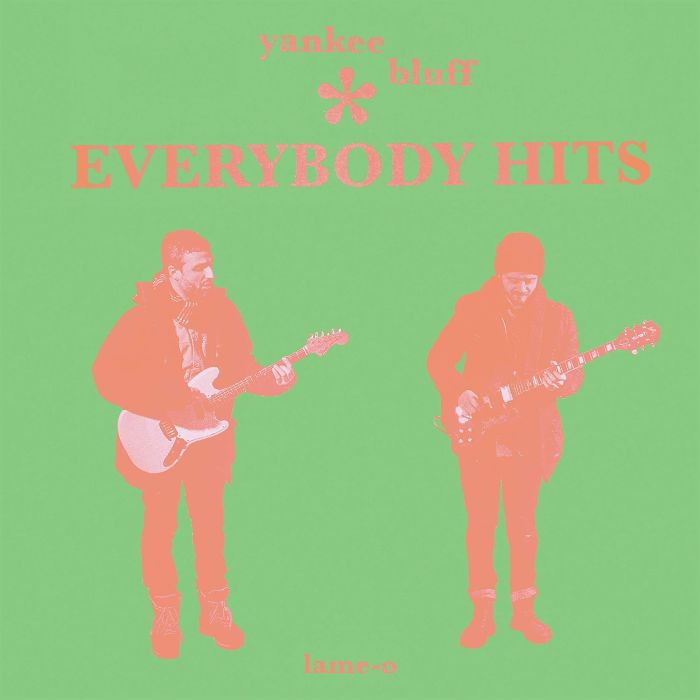 YANKEE BLUFF - EVERYBODY HITS (BRIGHT GREEN VINYL)