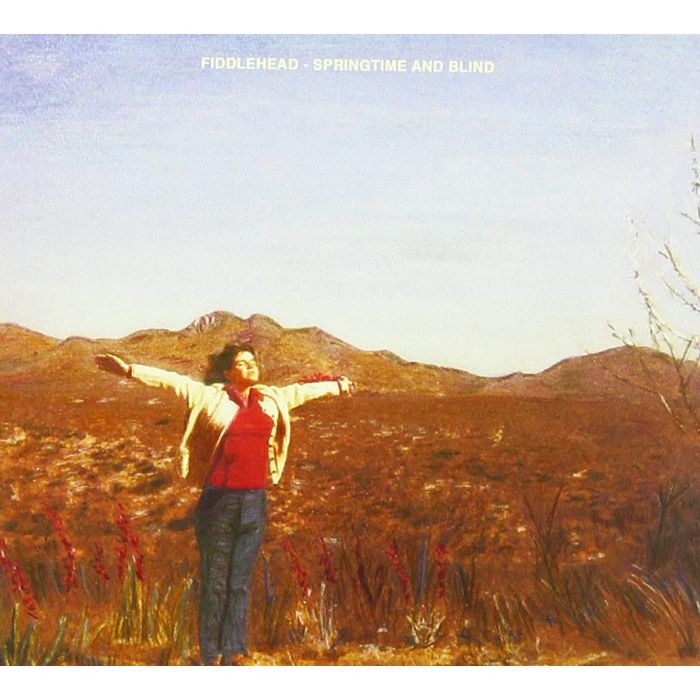 FIDDLEHEAD - SPRINGTIME & BLIND