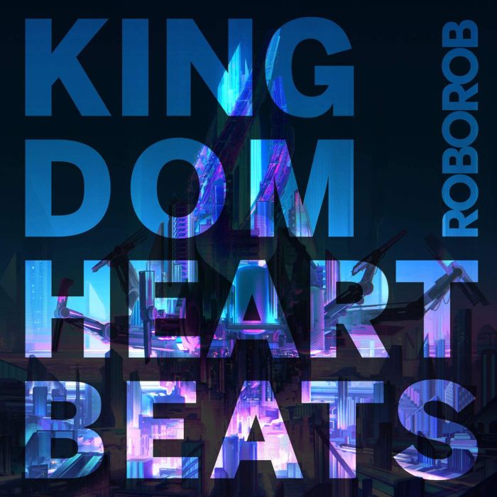 ROBOROB - KINGDOM HEARTBEATS (DIGIPAK)