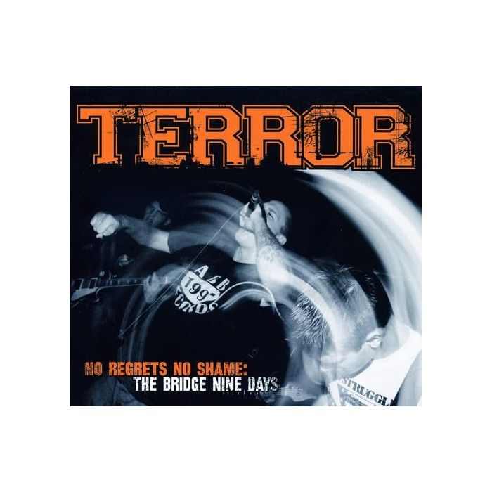 TERROR - NO REGRETS NO SHAME: BRIDGE NINE DAYS