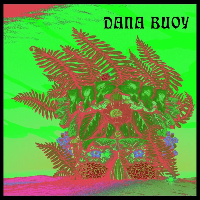 DANA BUOY - EXPERIMENTS IN PLANT BASED MUSIC: VOL. 1