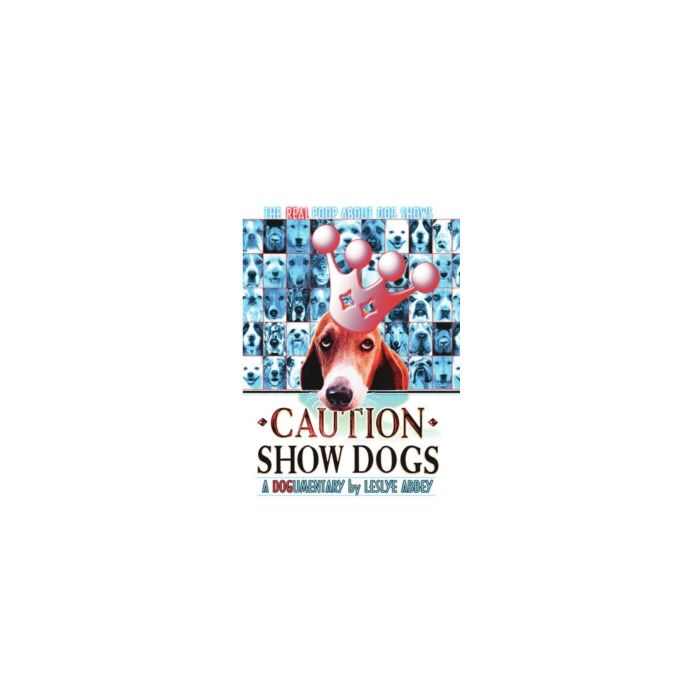 CAUTION SHOW DOGS