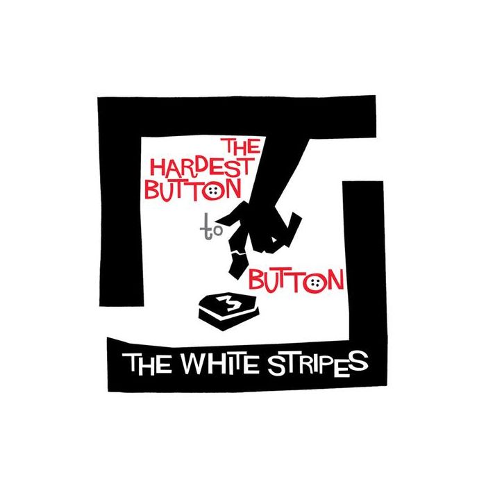 The White Stripes - The Hardest Button to Button/St. Ides Of March