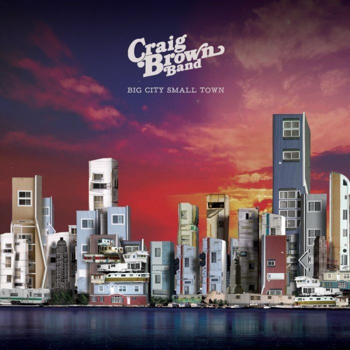 Craig Brown Band - Big City Small Town b/w Tell Me