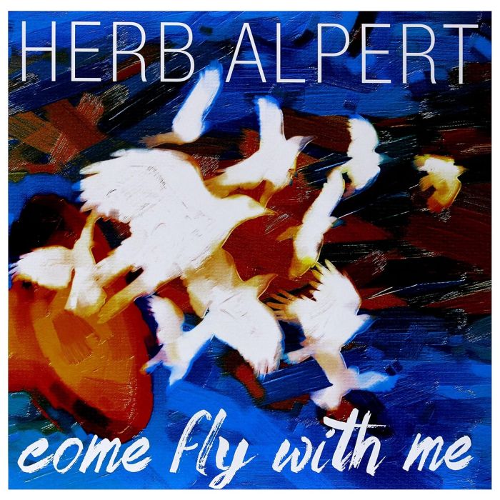 HERB ALPERT - COME FLY WITH ME