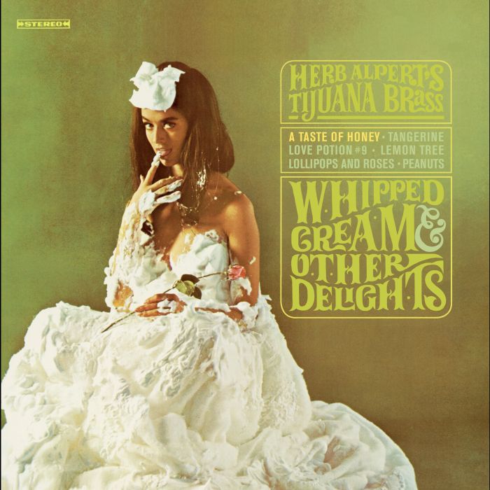 HERB ALPERT - WHIPPED CREAM & OTHER DELIGHTS