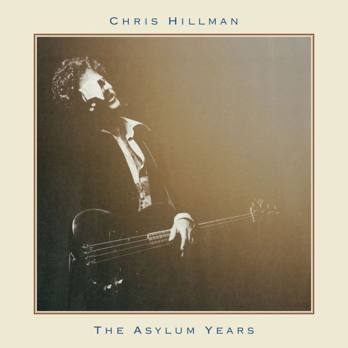 CHRIS HILLMAN - ASYLUM YEARS