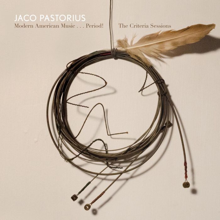 JACO PASTORIUS - MODERN AMERICAN MUSIC...PERIOD! CRITERIA SESSIONS