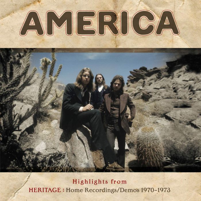 AMERICA - HIGHLIGHTS FROM HERITAGE: HOME RECORDINGS/DEMOS 1970-1973