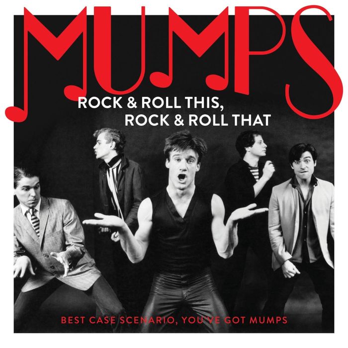 MUMPS - ROCK & ROLL THIS, ROCK & ROLL THAT: BEST CASE SCENARIO, YOU’VE GO