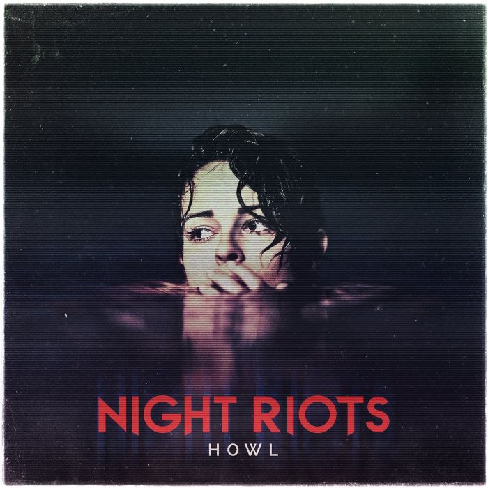 NIGHT RIOTS - HOWL (TRANSPARENT RED VINYL)