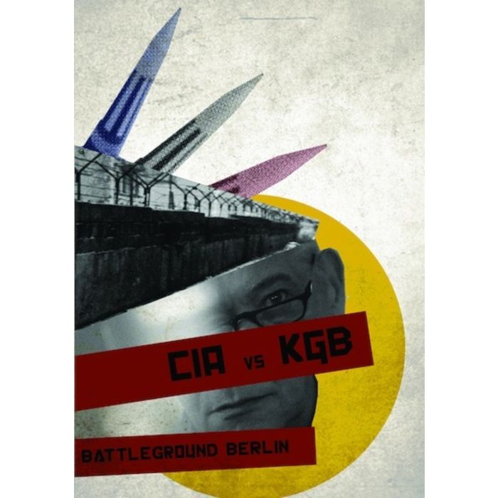 CIA VS. KGB: BATTLEGROUND BERLIN