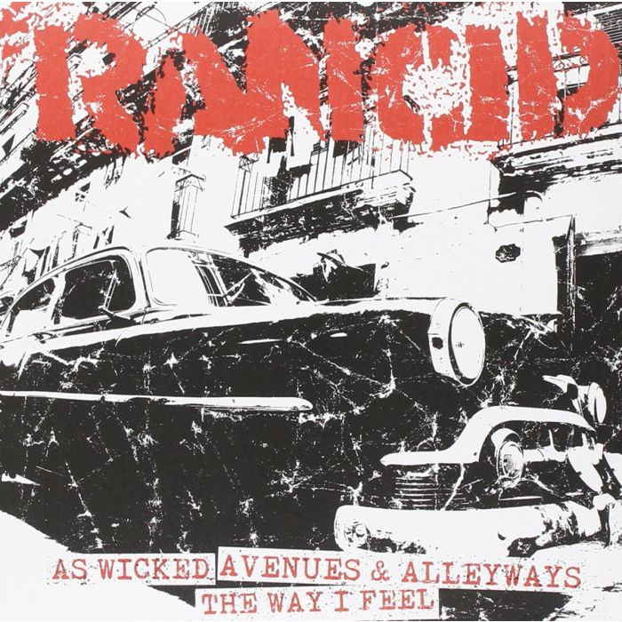 RANCID - AS WICKED + AVENUES & ALLEYWAYS / WAY I FEEL