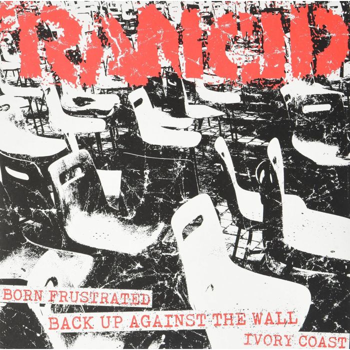 RANCID - BORN FRUSTRATED/BACK UP AGAINST WALL+IVORY COAST