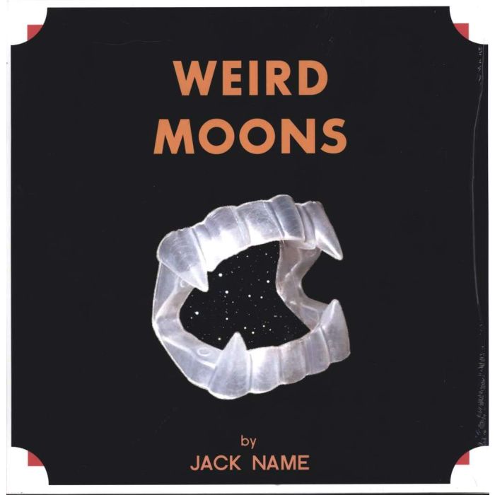 JACK NAME - WEIRD MOONS