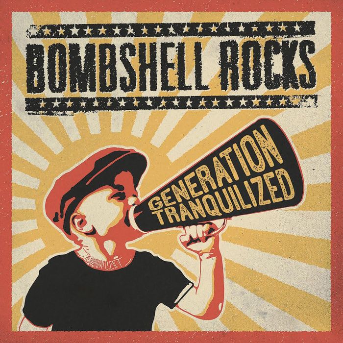 BOMBSHELL ROCKS - GENERATION TRANQUILIZED
