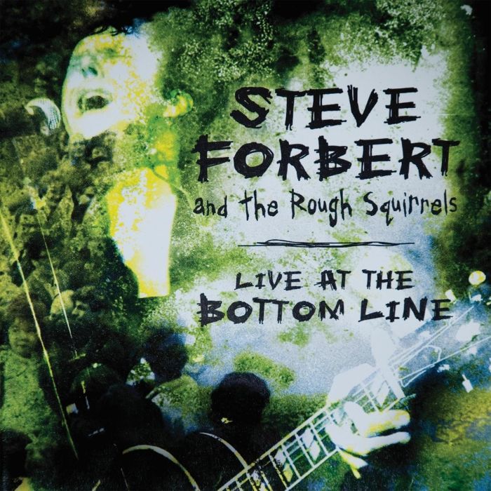 FORBERT,STEVE & THE ROUGH SQUIRRELS - LIVE AT THE BOTTOM LINE