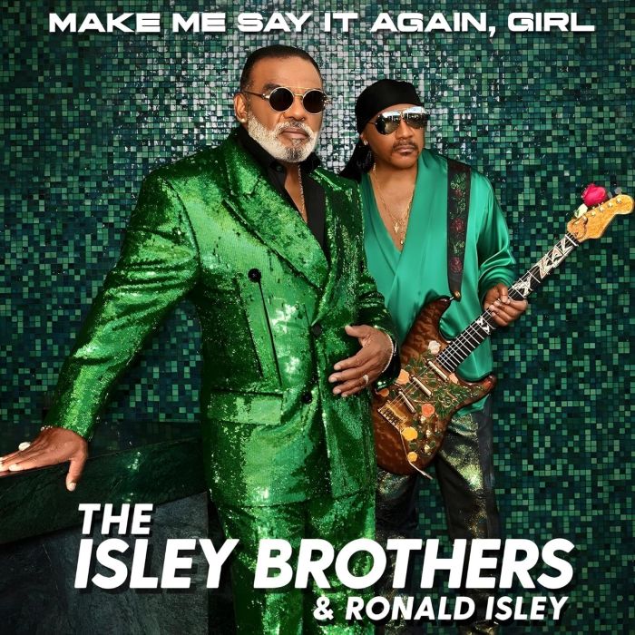 ISLEY BROTHERS - MAKE ME SAY IT AGAIN, GIRL (GREEN VINYL)