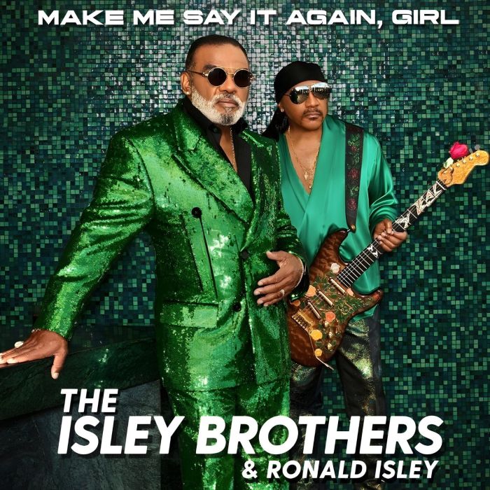ISLEY BROTHERS - MAKE ME SAY IT AGAIN, GIRL (GREEN VINYL)