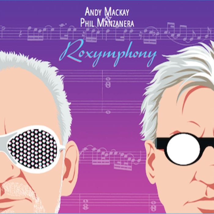 MACKAY,ANDY & PHIL MANZANERA - ROXYMPHONY