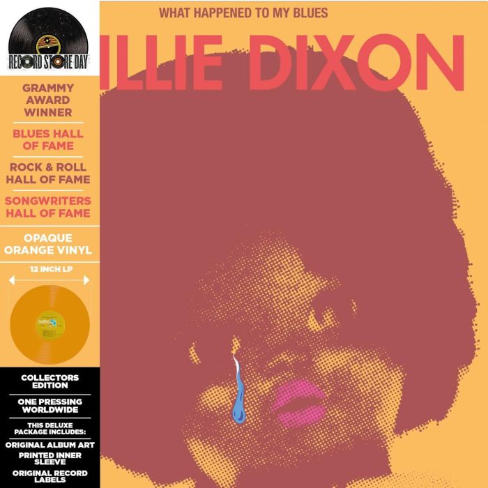 WILLIE DIXON - ???WHAT HAPPENED TO MY BLUES (BRIGHT ORANGE VINYL) (RSD)