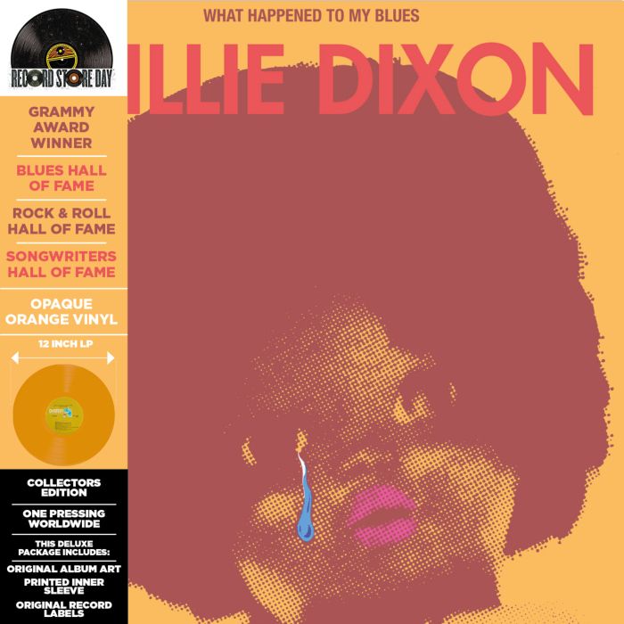 WILLIE DIXON - ???WHAT HAPPENED TO MY BLUES (BRIGHT ORANGE VINYL) (RSD)