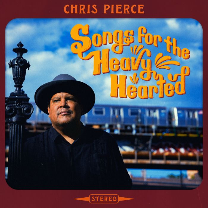 CHRIS PIERCE - SONGS FOR THE HEAVY HEARTED