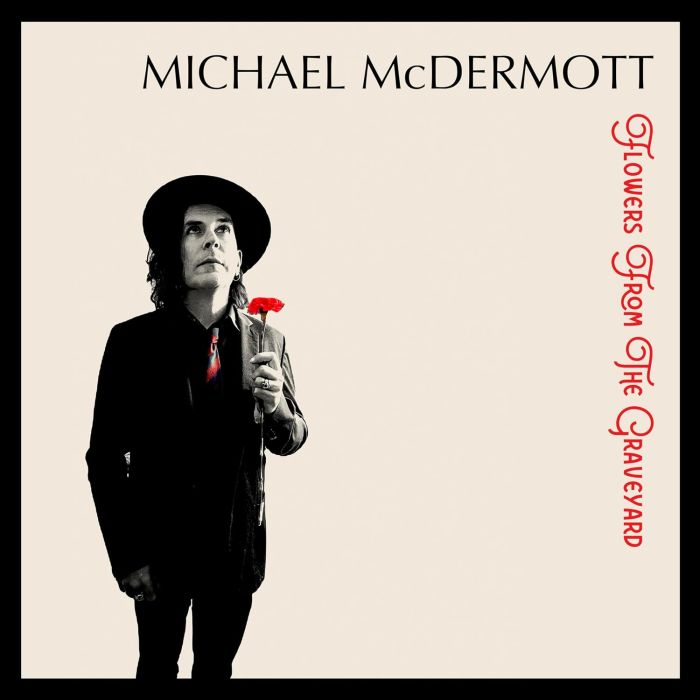 MICHAEL MCDERMOTT - FLOWERS FROM THE GRAVEYARD