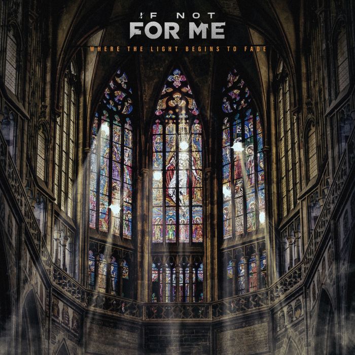 IF NOT FOR ME - WHERE THE LIGHT BEGINS TO FADE (LIGHT-FADE CLOUDY VINYL)