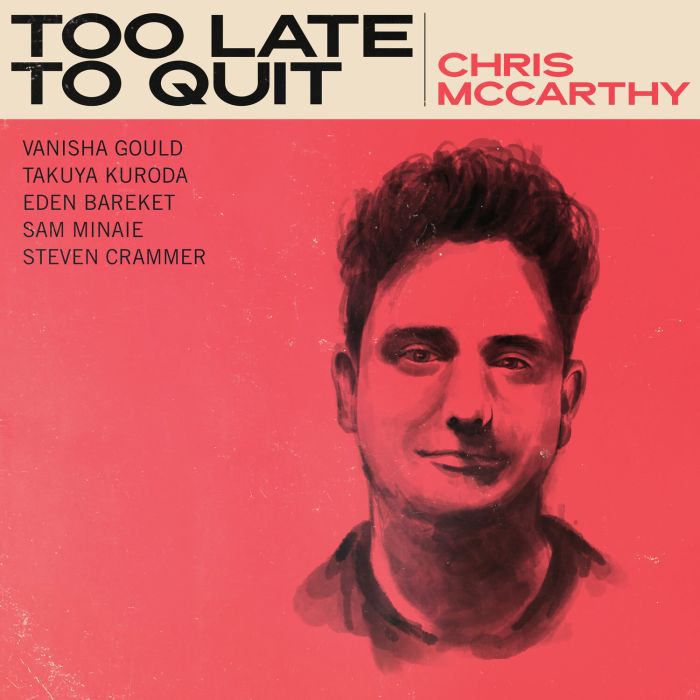 CHRIS MCCARTHY - TOO LATE TO QUIT