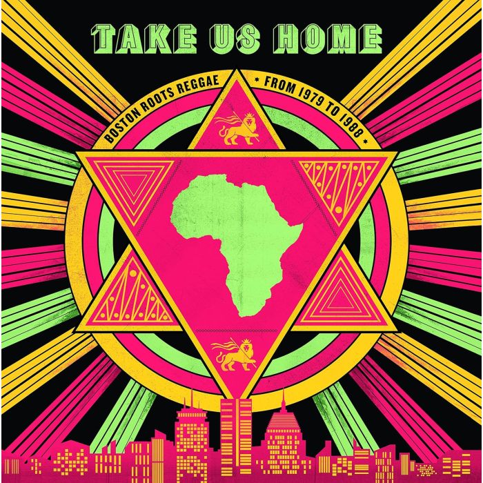 VARIOUS ARTISTS - TAKE US HOME: BOSTON ROOTS REGGAE FROM 1979 TO 1988