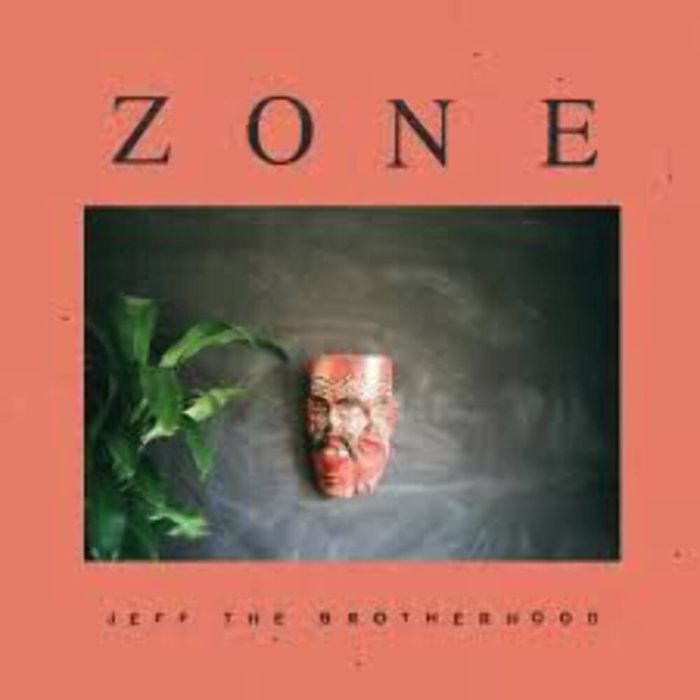 JEFF THE BROTHERHOOD - ZONE
