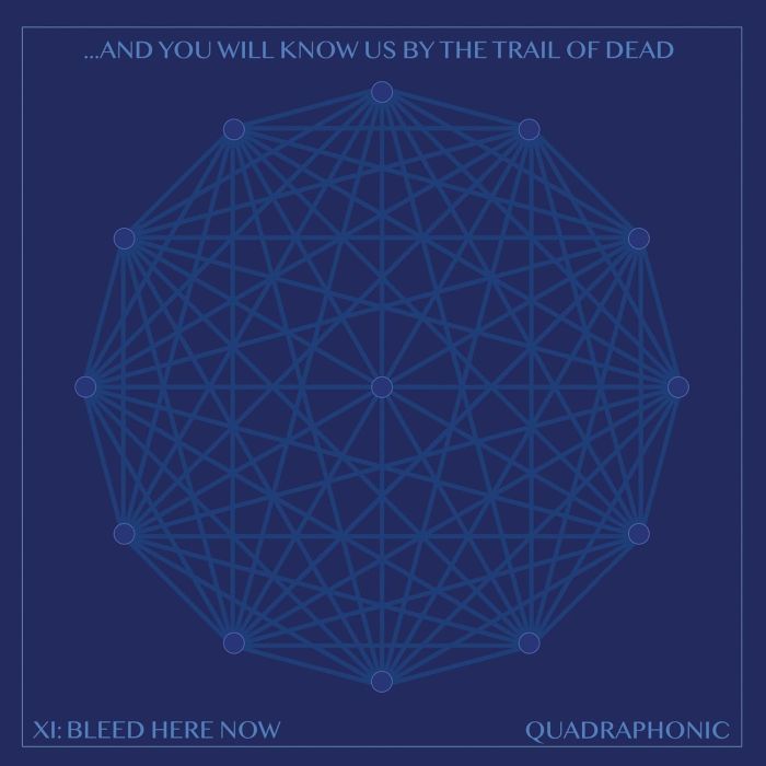 AND YOU WILL KNOW US BY THE TRAIL OF THE DEAD - XI: BLEED HERE NOW