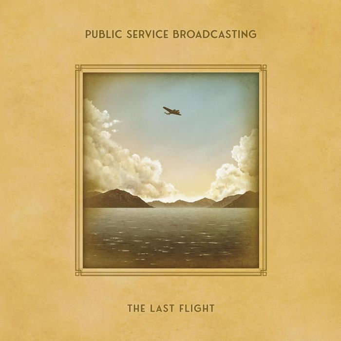 PUBLIC SERVICE BROADCASTING - LAST FLIGHT