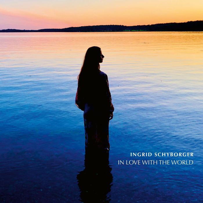 INGRID SCHYBORGER - IN LOVE WITH THE WORLD