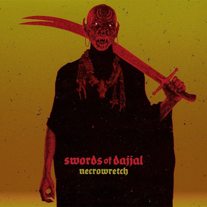 NECROWRETCH - SWORDS OF DAJJAL
