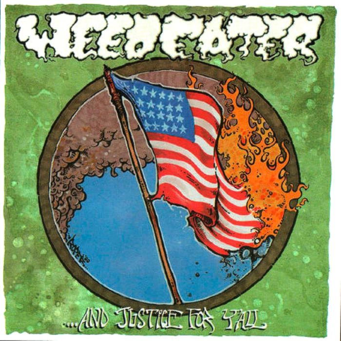 WEEDEATER - AND JUSTICE FOR Y'ALL
