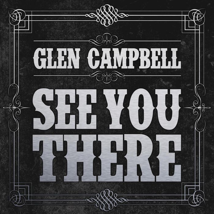 GLEN CAMPBELL - SEE YOU THERE