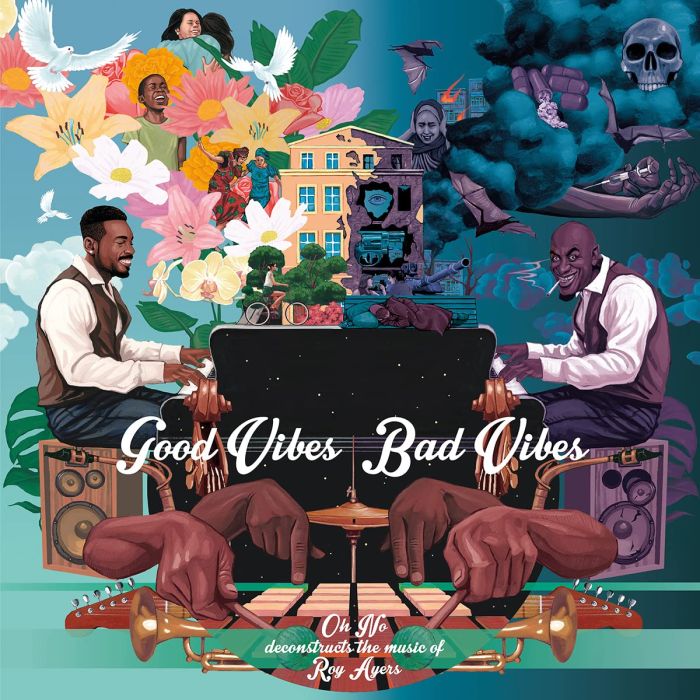 OH NO & ROY AYERS - GOOD VIBES / BAD VIBES